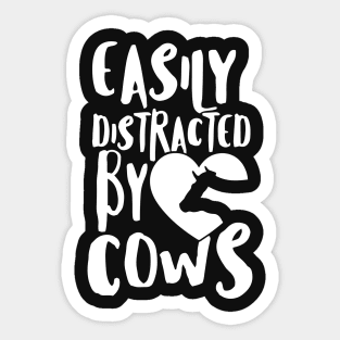 Funny Cow Saying, Distracted By Cows, Cow Lover Gift design Sticker